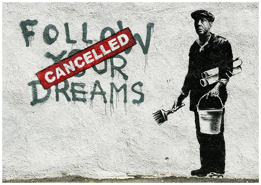 Follow Your Dreams Banksy Street Art